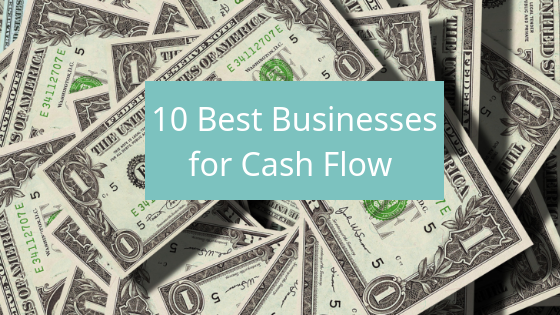 10 best businesses for cash flow