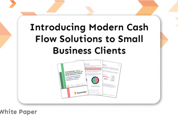 White Paper: Introducing Modern Cash Flow Solutions to Small Business Clients