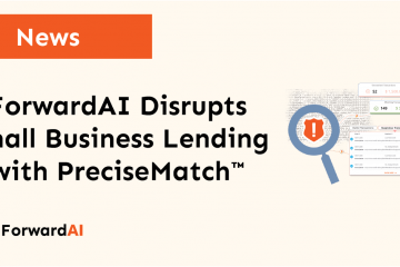 News: ForwardAI Disrupts Small Business Lending with PreciseMatch title card