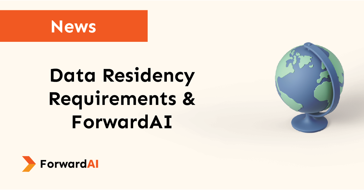 News: Data Residency Requirements and ForwardAI title card