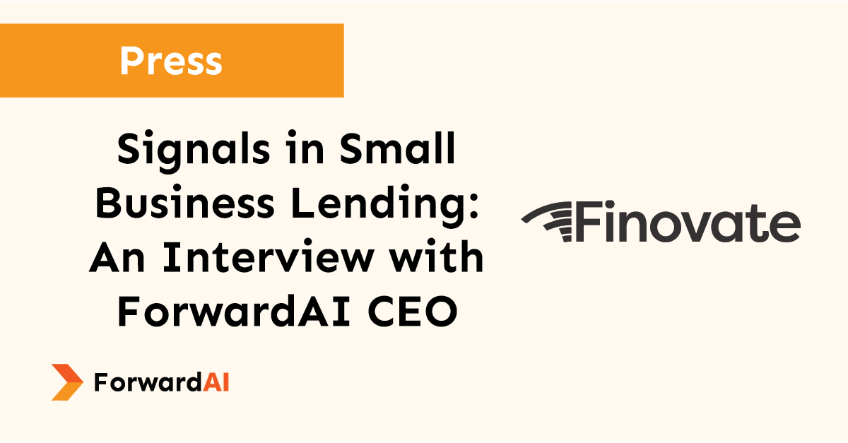 Press: Signals in Small Business Lending: An Interview with ForwardAI CEO Nick Chandi title card