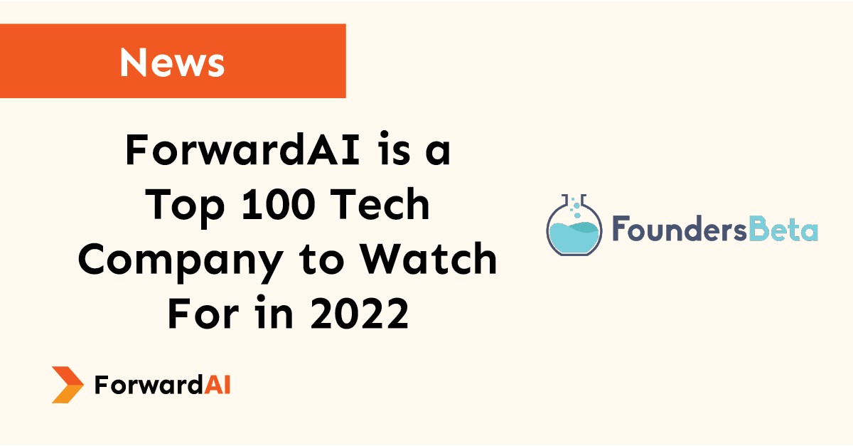 ForwardAI is a Top 100 Tech Company to Watch For in 2022