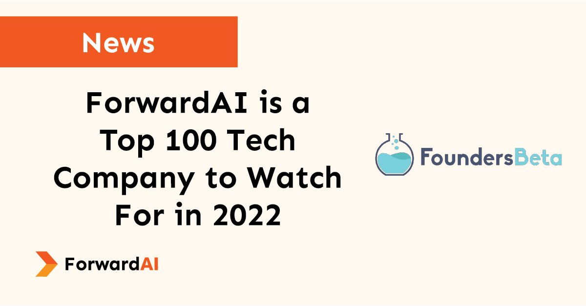 News: ForwardAI is a Top 100 Tech Company to Watch For in 2022 title card