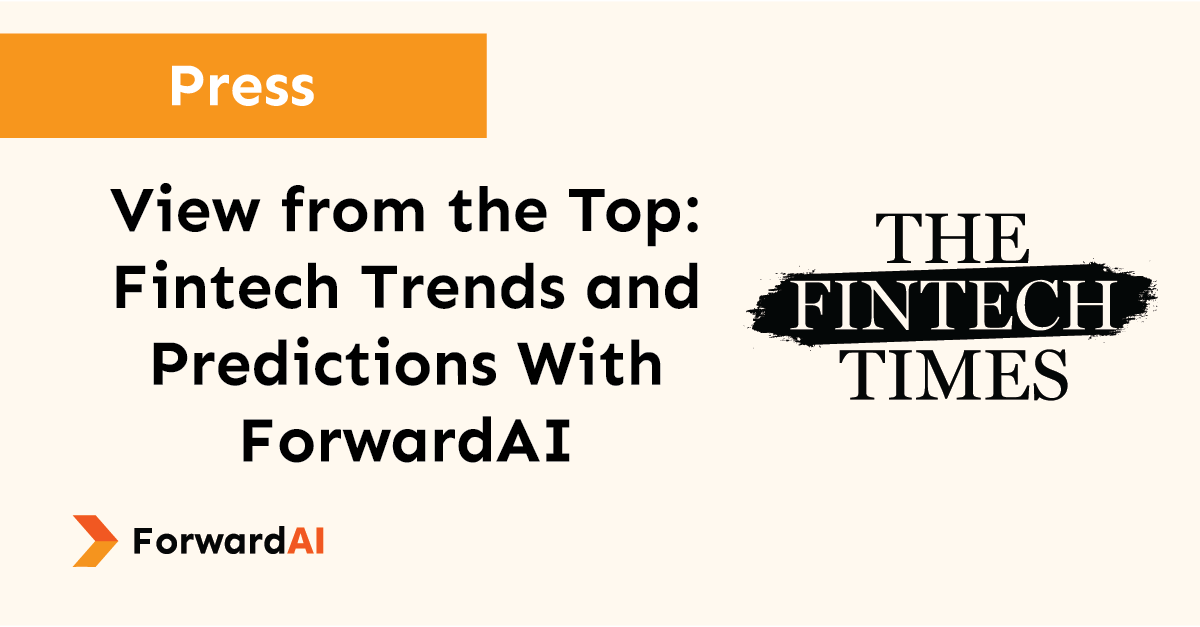 Press: View from the Top: Fintech Trends and Predictions with ForwardAI title card