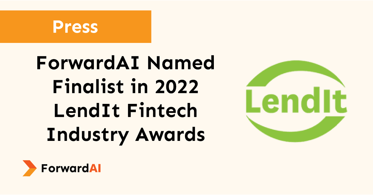 Press: ForwardAI Named Finalist in 2022 LendIt Fintech Industry Awards title card