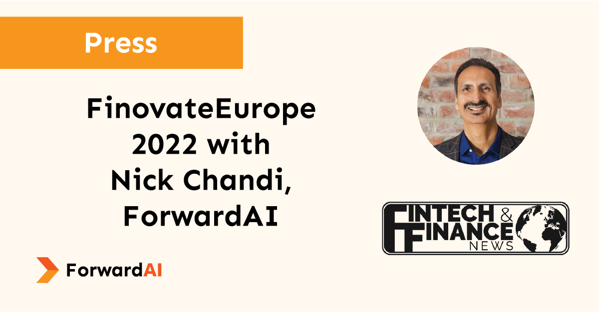 Fintech Finance News: FinovateEurope 2022 Interview with Nick Chandi, ForwardAI