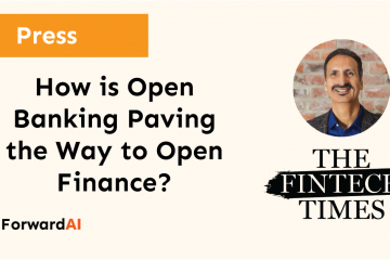 Fintech Times How Is Open Banking Paving the Way to Open Finance with Commentary by Nick Chandi