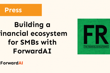 Press: Building a financial ecosystem for SMBs with with ForwardAI title card