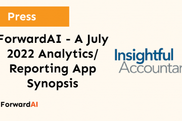 Press: ForwardAI - A July 2022 Analytics/Reporting App Synopsis title card