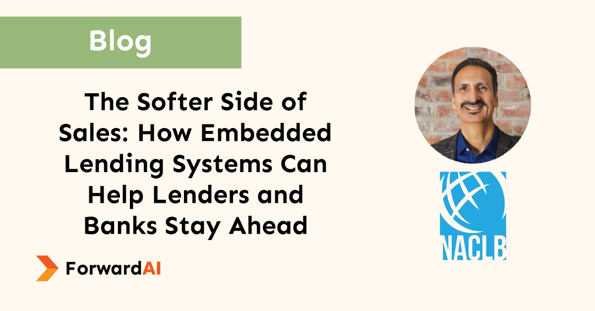 The Softer Side of Sales: How Embedded Lending Systems Can Help Lenders and Banks Stay Ahead