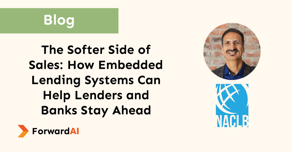 Blog: The Softer Side of Sales: How Embedded Lending Systems Can Help Lenders and Banks Stay Ahead title card