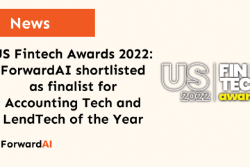 News: US FinTech Awards 2022: ForwardAI shortlisted as a finalist for the Accounting Tech and LendTech of the Year title card