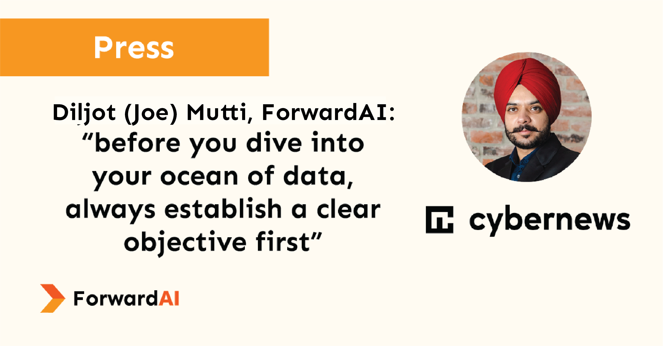 Press: Joe Mutti, ForwardAI: “before you dive into your ocean of data, always establish a clear objective first”Joe Mutti, ForwardAI: “before you dive into your ocean of data, always establish a clear objective first” title card