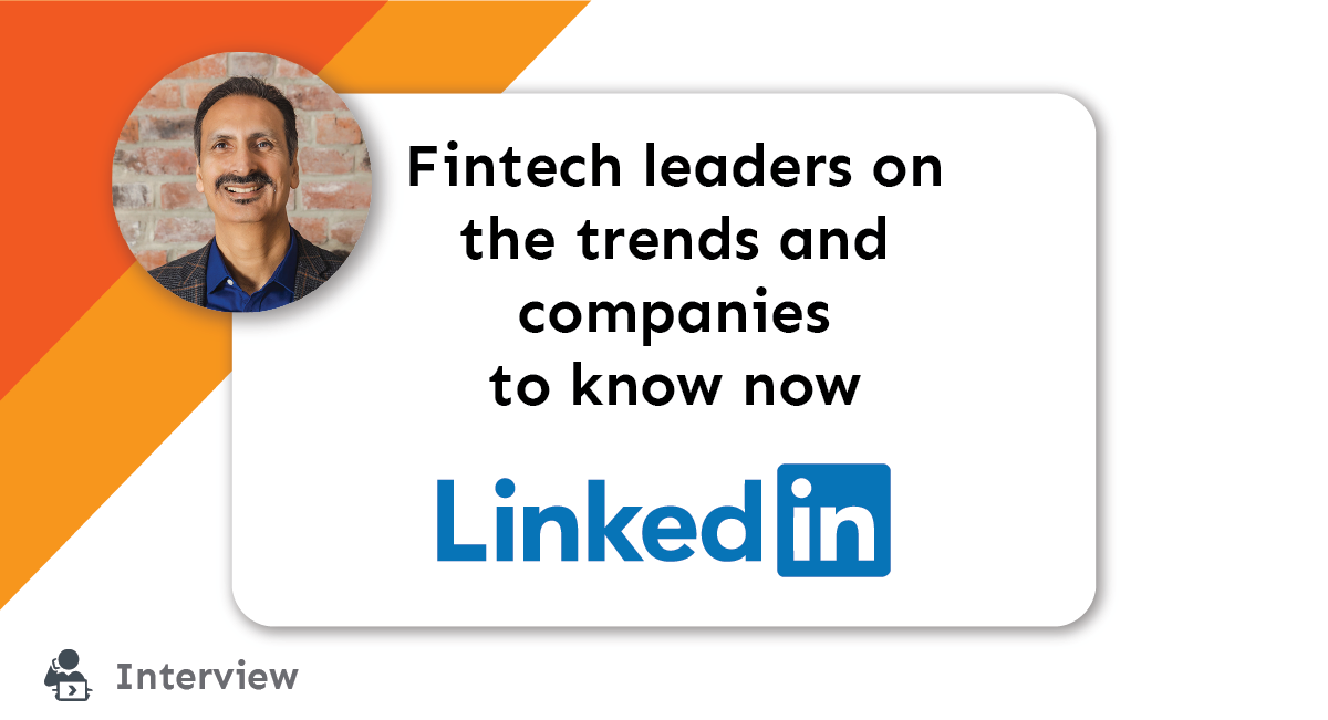 Press: Fintech leaders on the trends and companies to know now title card