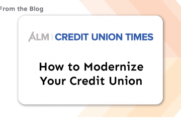 Blog: How to Modernize Your Credit Union title card