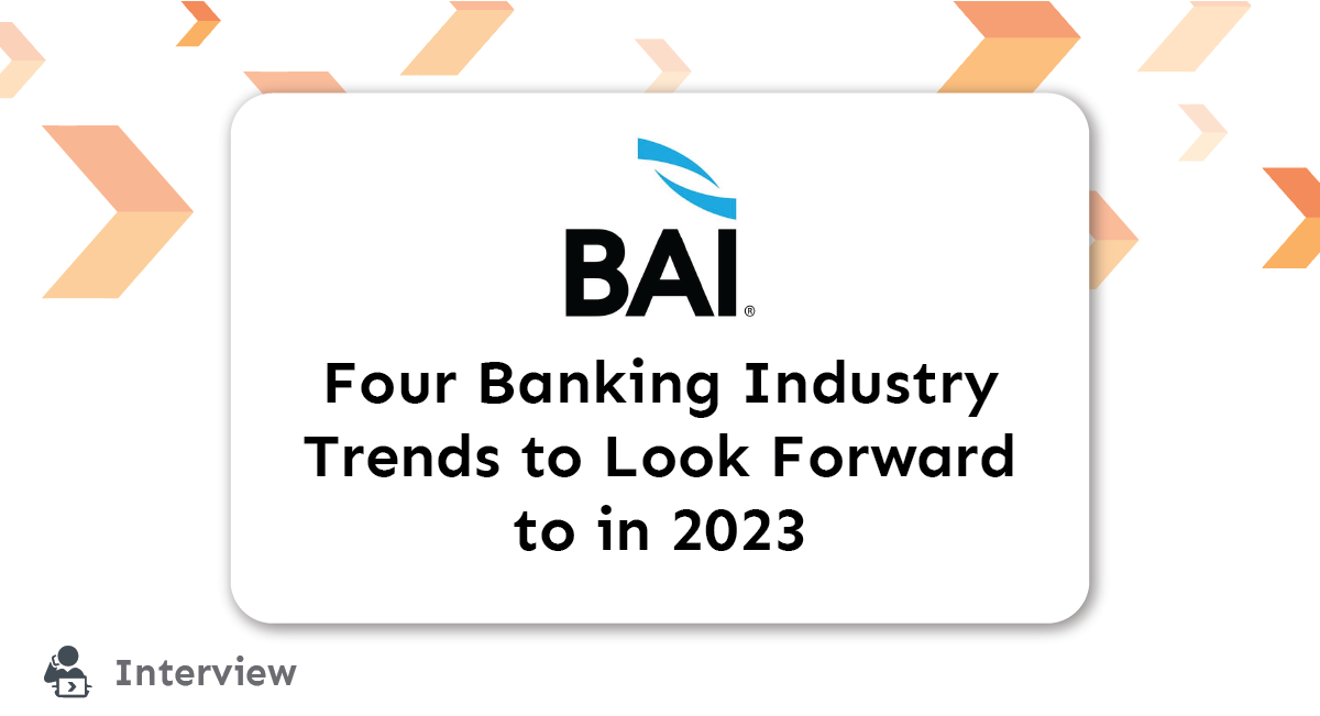 Four Banking Industry Trends to Look Forward to in 2023