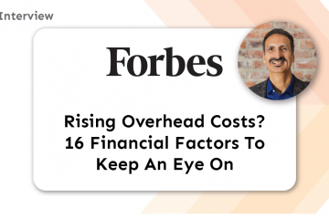 Press: Rising Overhead Costs? 16 Financial Factors To Keep An Eye On title card