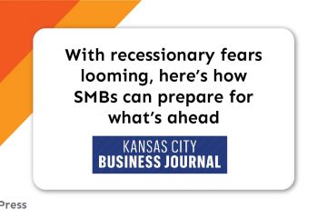 Press: With recessionary fears looming, here’s how SMBs can prepare for what’s ahead title card