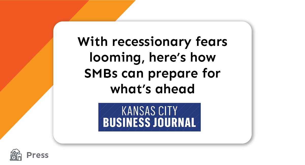 Press: With recessionary fears looming, here’s how SMBs can prepare for what’s ahead title card