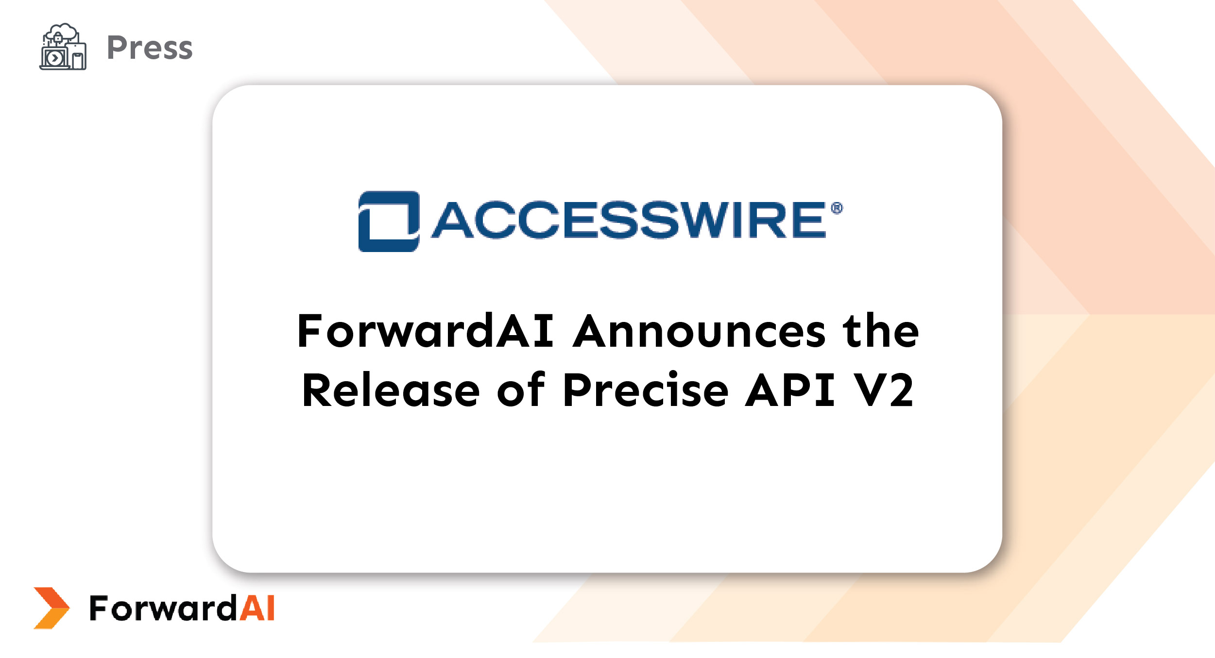 Press: ForwardAI Announces the Release of Precise API V2 title card