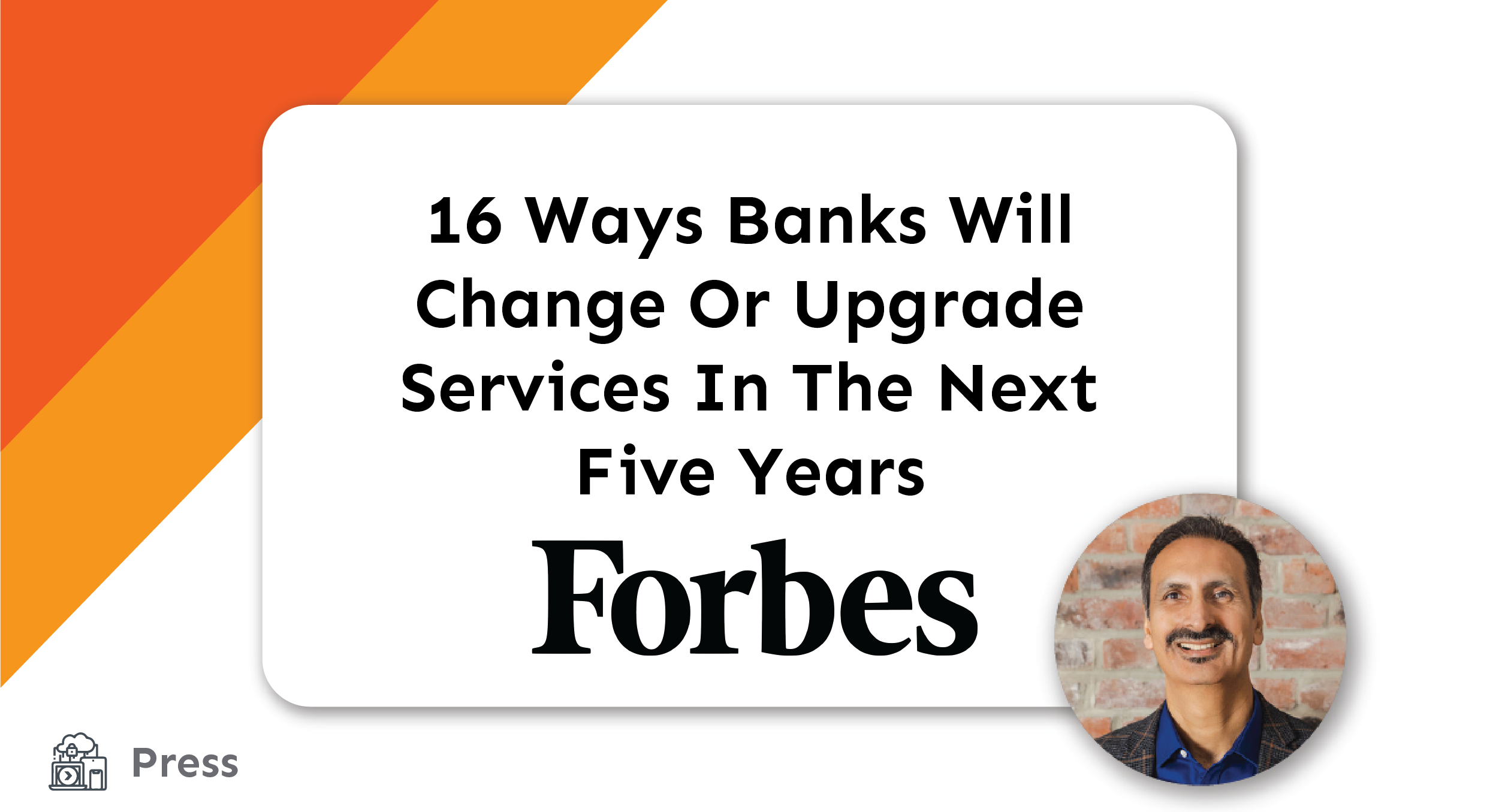 Press - 16 Ways Banks Will Change Or Upgrade Services In The Next Five Years - Title Card