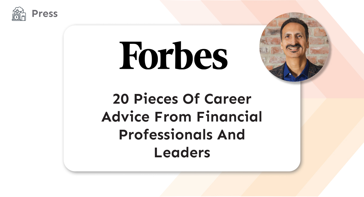 20 Pieces Of Career Advice From Financial Professionals And Leaders